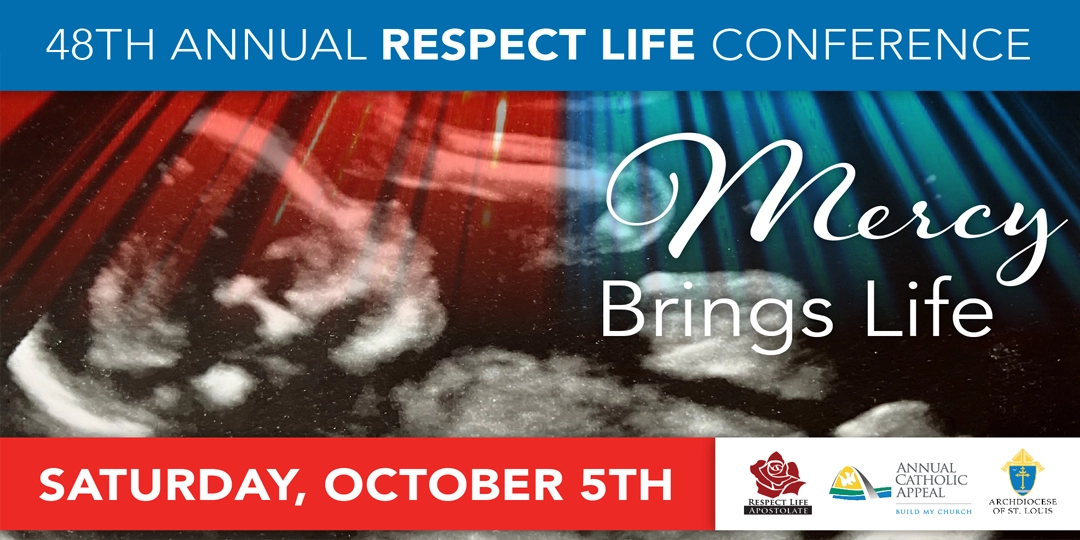 48th Annual Respect Life Conference “Mercy Brings Life”